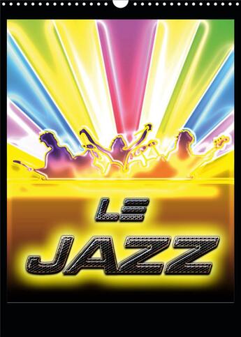 Couverture du livre « Le jazz calendrier mural 2020 din a3 vertical - illustrations de l univers mag » de Bluesax K.A. aux éditions Calvendo