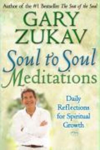 Couverture du livre « Soul to Soul Meditations » de Gary Zukav aux éditions Free Press