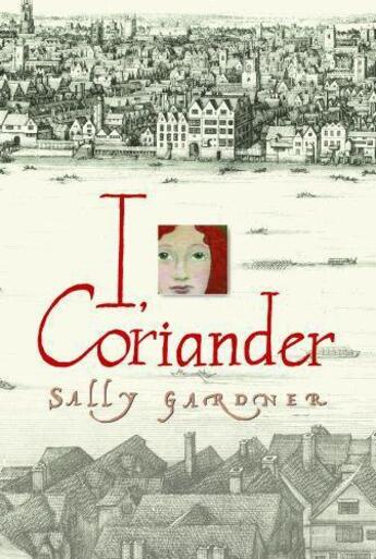 Couverture du livre « I Coriander » de Sally Gardner aux éditions Orion Digital