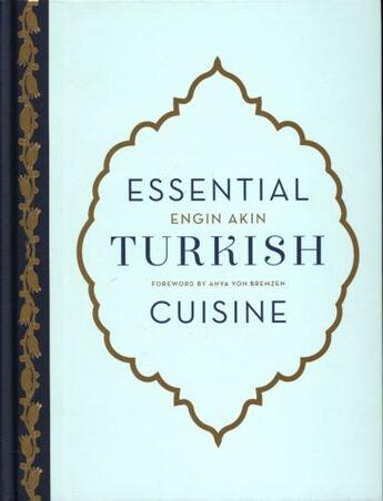 Couverture du livre « ESSENTIAL TURKISH CUISINE » de Engin Akin aux éditions Abrams
