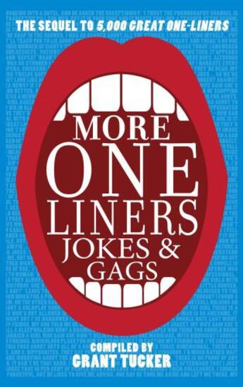 Couverture du livre « More One Liners, Jokes and Gags » de Tucker Grant aux éditions Biteback Publishing