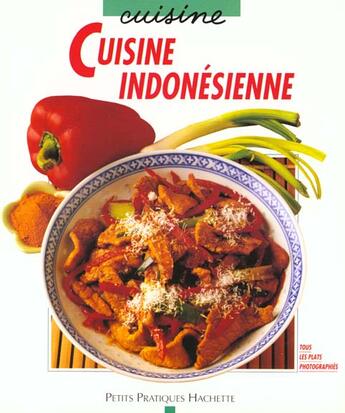 Couverture du livre « Cuisine Indonesienne » de Marske Widjaya aux éditions Hachette Pratique