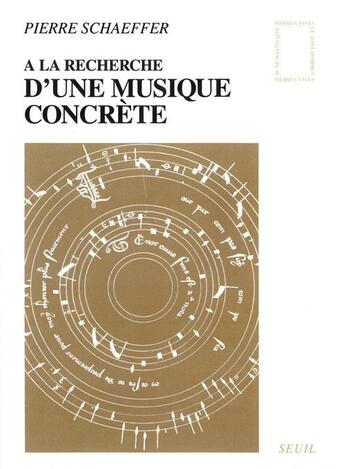 Couverture du livre « A la recherche d'une musique concrete » de Pierre Schaeffer aux éditions Seuil