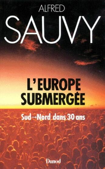 Couverture du livre « L'Europe submergée » de Sauvy/Hirsch aux éditions Dunod