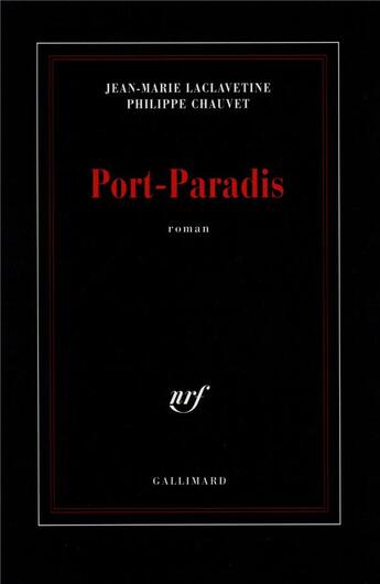 Couverture du livre « Port-paradis » de Jean-Marie Laclavetine et Philippe Chauvet aux éditions Gallimard