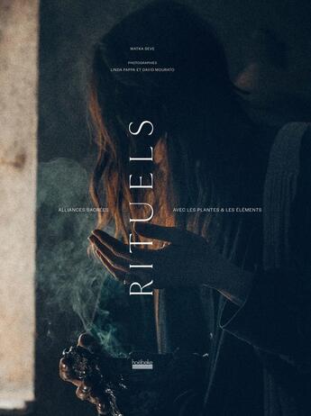 Couverture du livre « Rituels : Alliances sacrées avec les plantes et les éléments » de Severine Perron et Wencker et Linda Pappa et David Mourato aux éditions Hoebeke