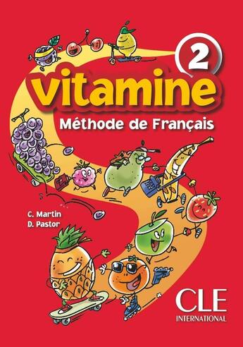 Couverture du livre « Vitamine 2 eleve - de francais » de Carmen Martin et Dolorès Pastor aux éditions Cle International