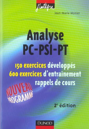 Couverture du livre « Analyse pc-psi-pt ; 150 exercices developpes, 600 exercices d'entrainement, rappels de cours (2e édition) » de Jean-Marie Monier aux éditions Dunod