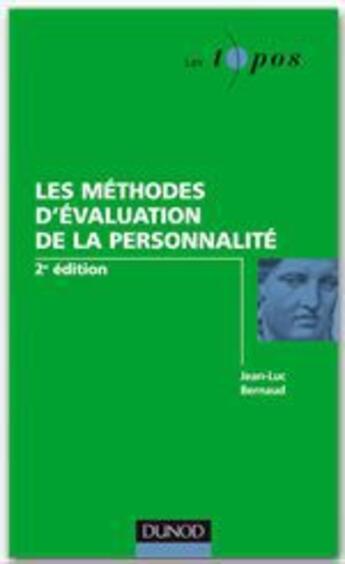 Couverture du livre « Les méthodes d'évaluation de la personnalité (2e édition) » de Jean-Luc Bernaud aux éditions Dunod
