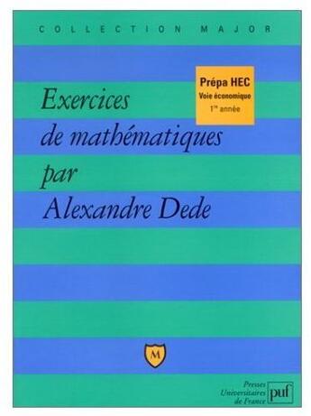 Couverture du livre « Exercices de mathématiques ; prépa HEC voie économique 1ère année » de Dede A. aux éditions Belin Education