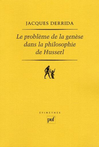 Couverture du livre « Le probleme de la genèse dans la philosophie de Husserl (2e édition) » de Jacques Derrida aux éditions Puf