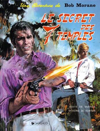 Couverture du livre « Bob Morane Tome 14 : le secret des sept temples » de Gerald Forton et Henri Vernes aux éditions Dargaud