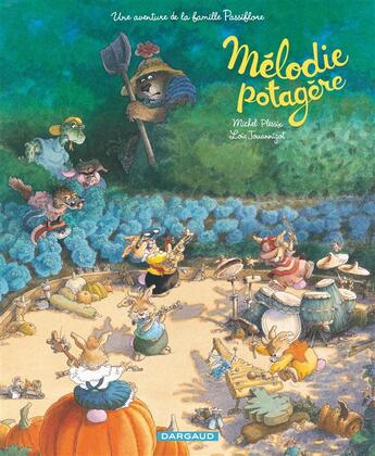 Couverture du livre « La famille Passiflore : une histoire de la famille Passiflore ; mélodie potagère » de Loic Jouannigot et Michel Plessix aux éditions Dargaud