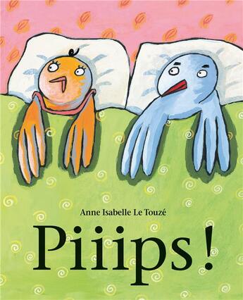 Couverture du livre « Piiips ! » de Anne Isabelle Le Touze aux éditions Ecole Des Loisirs