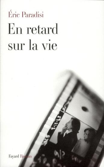 Couverture du livre « En retard sur la vie » de Eric Paradisi aux éditions Fayard