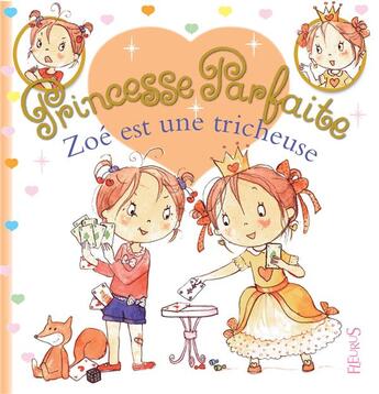 Couverture du livre « Princesse parfaite Tome 28 : Zoé est une tricheuse » de Fabienne Blanchut et Camille Dubois et Jacques Beaumont aux éditions Fleurus