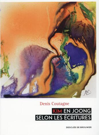 Couverture du livre « Kim en joong selon les écritures » de Denis Coutagne aux éditions Desclee De Brouwer