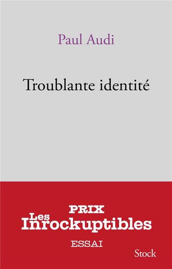 Couverture du livre « Troublante identité » de Paul Audi aux éditions Stock