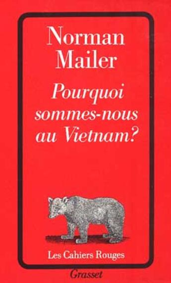 Couverture du livre « Pourquoi sommes-nous au vietnam » de Norman Mailer aux éditions Grasset