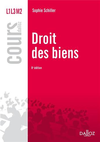 Couverture du livre « Droit des biens (6e édition) » de Sophie Schiller aux éditions Dalloz