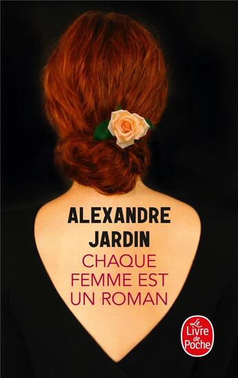 Couverture du livre « Chaque femme est un roman » de Alexandre Jardin aux éditions Le Livre De Poche