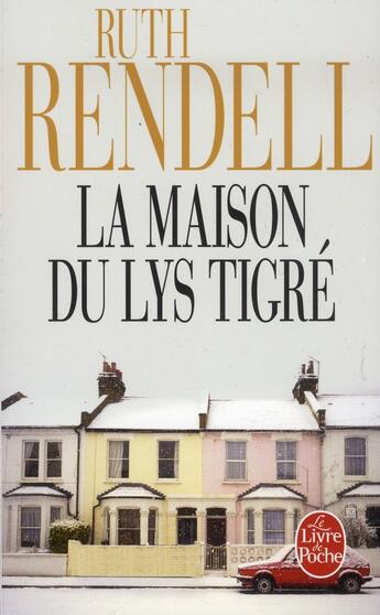 Couverture du livre « La maison du lys tigré » de Ruth Rendell aux éditions Le Livre De Poche