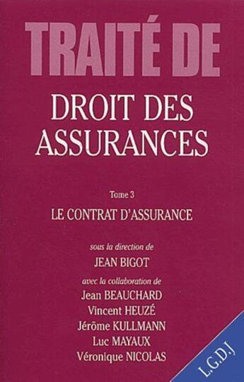 Couverture du livre « Le contrat d'assurance » de Jean Bigot aux éditions Lgdj