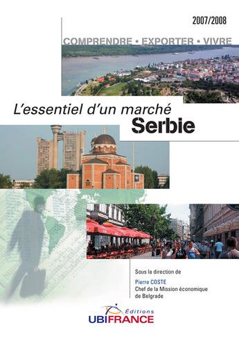 Couverture du livre « Serbie - L'Essentiel D'Un Marche » de Mission Economique D aux éditions Ubifrance