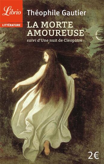 Couverture du livre « La morte amoureuse ; une nuit de Cléopâtre » de Theophile Gautier aux éditions J'ai Lu