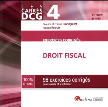 Couverture du livre « Exercices de droit fiscal 2016-2017 » de Beatrice Grandguillot et Francis Grandguillot et Pascale Recroix aux éditions Gualino