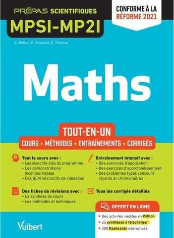 Couverture du livre « Mathématiques MPSI-MPI : tout-en-un ; cours, synthèse, méthodes détaillées - exercices corrigés » de Stevan Bellec et Erik Thomas et Geoffrey Boutard aux éditions Vuibert