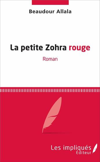 Couverture du livre « La petite Zohra rouge » de Beaudour Allala aux éditions Les Impliques