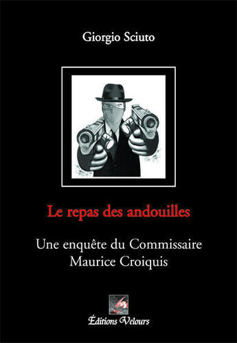 Couverture du livre « Le repas des andouilles » de Giorgio Sciuto aux éditions Velours