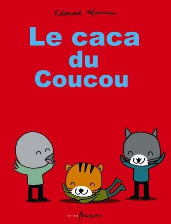 Couverture du livre « Le caca du coucou » de Edouard Manceau aux éditions Frimousse