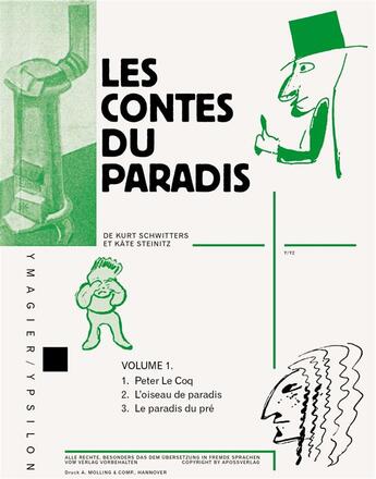 Couverture du livre « Les contes du paradis t.1 ; Peter Le Coq, l'oiseau de paradis, le paradis du pré » de Kurt Schwitters et Kate Steinitz aux éditions Ypsilon