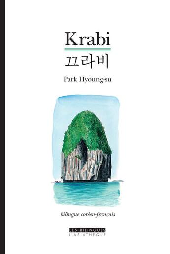 Couverture du livre « Krabi ; la mort de l'arbre » de Park Hyoung-Su aux éditions Asiatheque