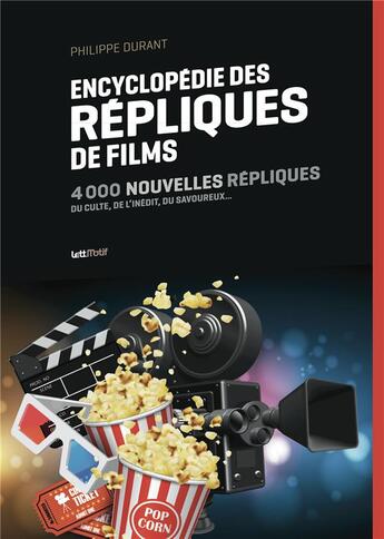 Couverture du livre « Encyclopédie des répliques de films t.2 » de Philippe Durant aux éditions Lettmotif