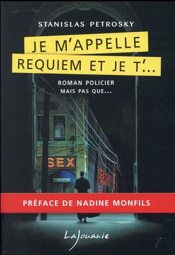 Couverture du livre « Je m'appelle Requiem et je t'... » de Stanislas Petrosky aux éditions Lajouanie