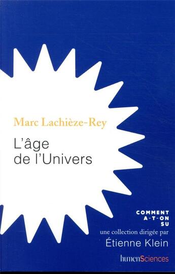 Couverture du livre « L'âge de l'univers » de Marc Lachieze-Rey aux éditions Humensciences