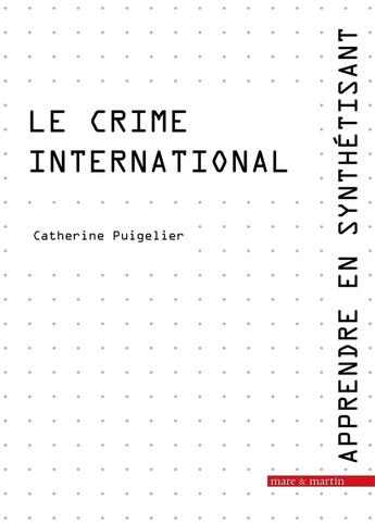 Couverture du livre « Le crime international » de Catherine Puigelier aux éditions Mare & Martin