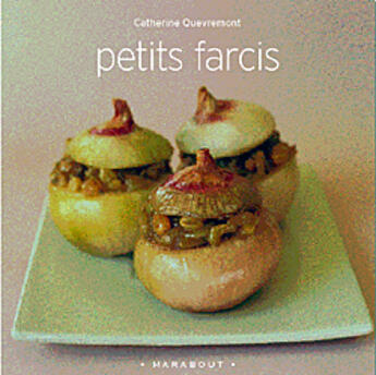 Couverture du livre « Petits Farcis » de Catherine Quevremont aux éditions Marabout