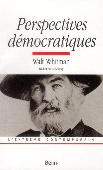 Couverture du livre « Perspectives démocratiques de Walt Whitmann » de Jean-Paul Auxemerey aux éditions Belin