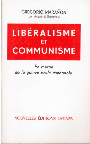 Couverture du livre « Libéralisme et communisme ; en marge de la guerre civile espagnole » de Gregorio Maranon aux éditions Nel