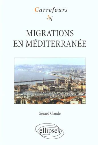 Couverture du livre « Migrations en mediterranee » de Claude Gerard aux éditions Ellipses