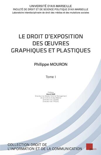 Couverture du livre « Le droit d'exposition des oeuvres graphiques et plastiques » de Philippe Mouron aux éditions Pu D'aix Marseille