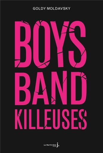 Couverture du livre « Boys band killeuses » de Goldy Moldavsky aux éditions La Martiniere Jeunesse