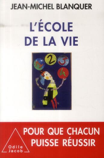 Couverture du livre « L'école de la vie » de Jean-Michel Blanquer aux éditions Odile Jacob