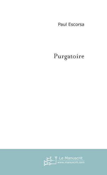 Couverture du livre « Purgatoire » de Escorsa-P aux éditions Le Manuscrit