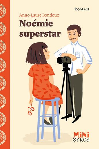 Couverture du livre « Noémie superstar » de Anne-Laure Bondoux aux éditions Syros