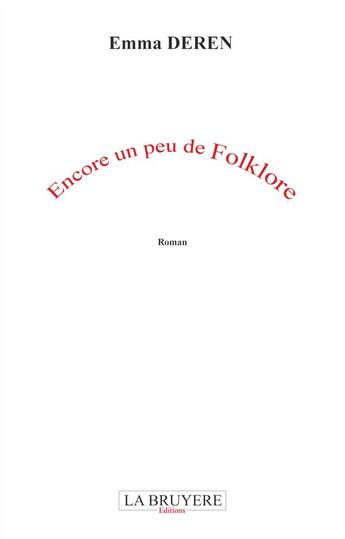 Couverture du livre « Encore un peu de folklore » de Emma Deren aux éditions La Bruyere